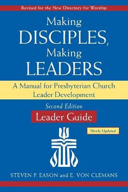 Making Disciples, Making Leaders--Leader Guide, Updated Second Edition