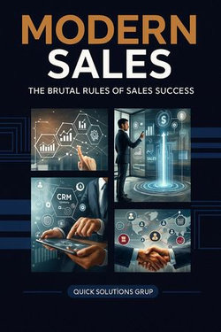 Modern sales: The Brutal Rules of Sales Success
