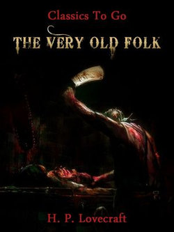 The Very Old Folk