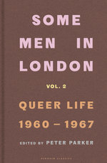 Some Men in London: Queer Life, 1960-1967