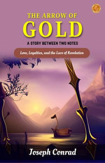 The Arrow Of Gold A Story Between Two Notes