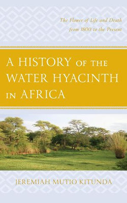 A History of the Water Hyacinth in Africa