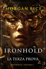 Ironhold: La Terza Prova (Terzo volume della serie Ironhold)