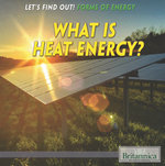 What Is Heat Energy?