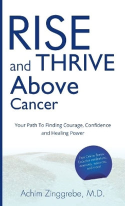 Rise and Thrive Above Cancer Rise and Thrive Above Cancer