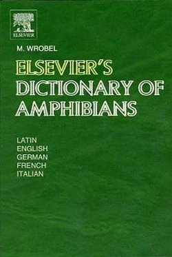 Elsevier's Dictionary of Amphibians Elsevier's Dictionary of Amphibians