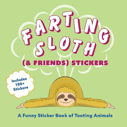 Farting Sloth (& Friends) Stickers Farting Sloth (& Friends) Stickers