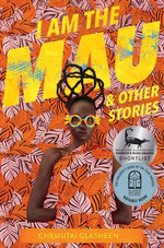 I Am the Mau and other stories