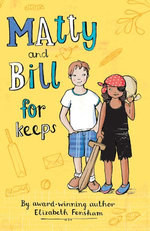 Matty and Bill for Keeps