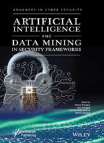 Artificial Intelligence and Data Mining Approaches in Security Frameworks