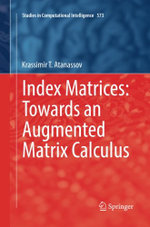 Index Matrices: Towards an Augmented Matrix Calculus
