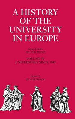 A History of the University in Europe: Volume 4, Universities since 1945