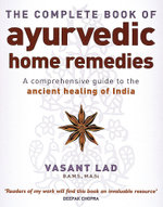 The Complete Book Of Ayurvedic Home Remedies