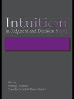 Intuition in Judgment and Decision Making