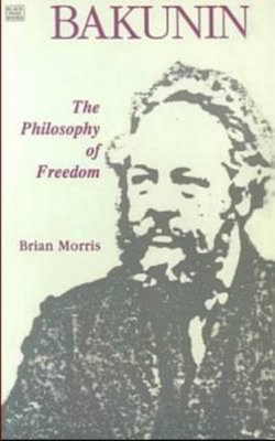 Bakunin: Philosophy of Freedom