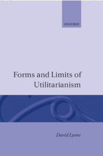 Forms and Limits of Utilitarianism