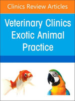 Pediatrics, An Issue of Veterinary Clinics of North America: Exotic Animal Practice: Volume 27-2