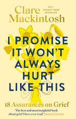 I Promise It Won't Always Hurt Like This