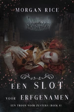 Een Slot voor Erfgenamen (Een Troon voor Zusters—Boek Acht)