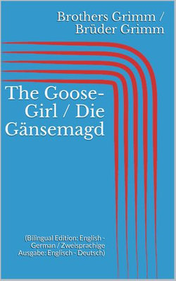 The Goose-Girl / Die Gänsemagd