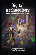 Digital Archaeology: Retrogaming Recollections
