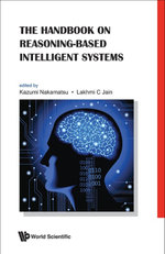 Handbook On Reasoning-based Intelligent Systems, The