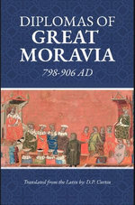 Diplomas of Great Moravia: 798-906 AD
