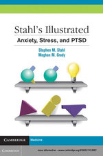 Stahl's Illustrated Anxiety, Stress, and PTSD Stahl's Illustrated Anxiety, Stress, and PTSD