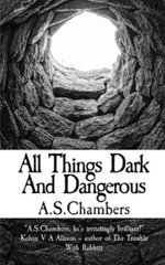 All Things Dark And Dangerous