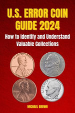U.S. ERROR COIN GUIDE 2024