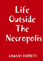 Life Outside the Necropolis