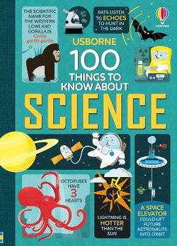 100 Things to Know About Science 100 Things to Know About Science