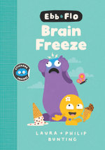 Ebb and Flo Brain Freeze: Volume 6