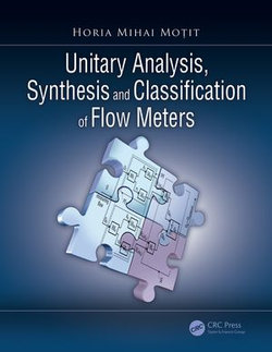 Unitary Analysis, Synthesis, and Classification of Flow Meters Unitary Analysis, Synthesis, and Classification of Flow Meters