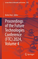 Proceedings of the Future Technologies Conference (FTC) 2024, Volume 4