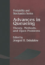 Advances in Queueing Theory, Methods, and Open Problems
