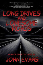 Long Drives and Lonesome Roads