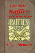 Complete Raffles Adventure Anthologies of E. W. Hornung