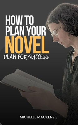 How To Plan Your Novel