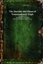 The Doctrine and Ritual of Transcendental Magic