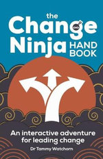 The Change Ninja Handbook