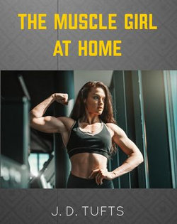 The Muscle Girl At Home