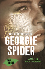 The Tribe Book 3, The Foretelling of Georgie Spider