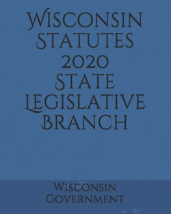 Wisconsin Statutes 2020 State Legislative Branch