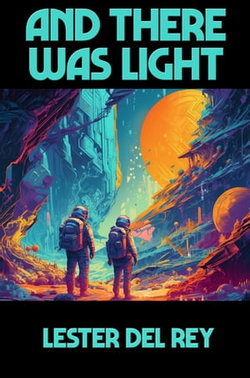 And There Was Light And There Was Light