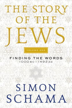 The Story of the Jews Volume One
