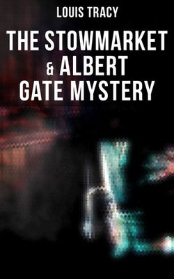 The Stowmarket & Albert Gate Mystery