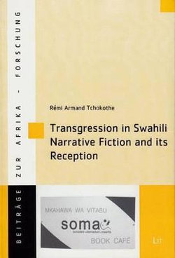 Transgression in Swahili Narrative Fiction and Its Reception, 56