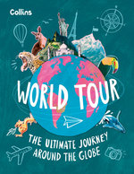 World Tour: the Ultimate Journey Around the Globe World Tour: the Ultimate Journey Around the Globe