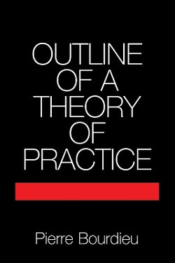 Outline of a Theory of Practice